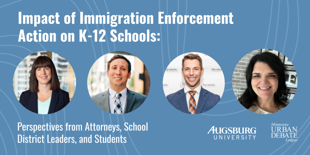 Portrait of panelists with title: Impact of Immigration Enforcement Action on K-12 Schools: Perspectives from Attorneys, School Leaders and Students